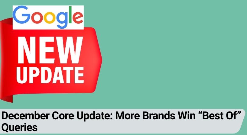 December Core Update: More Brands Win Best-Of Queries